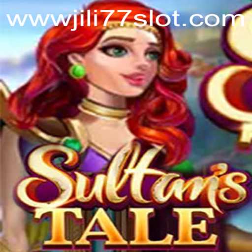 Sultanstale: A Royal Adventure with Jili77 Slot