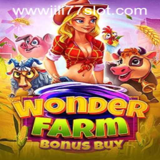 Exploring the Excitement of WonderFarmBonusBuy: A Jili77 Slot Adventure